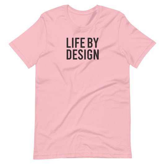 Life By Design Unisex t-shirt