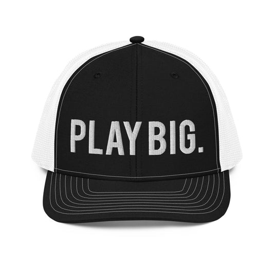 "Play Big." Trucker Cap