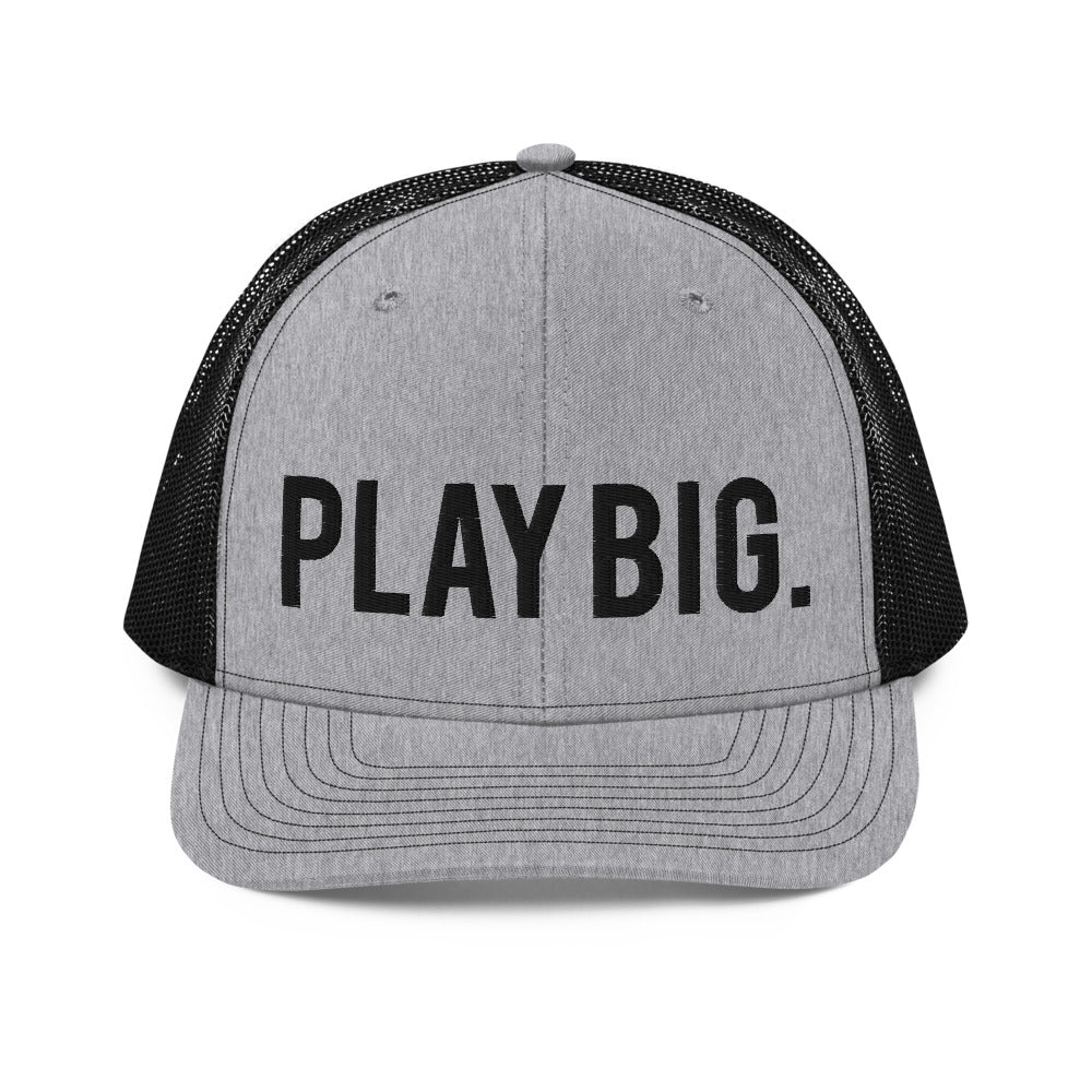 "Play Big" Trucker Cap