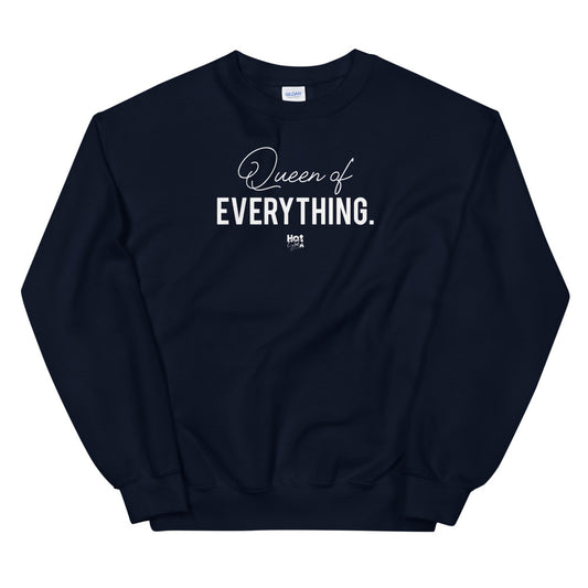 "Queen of Everything" Unisex Sweatshirt