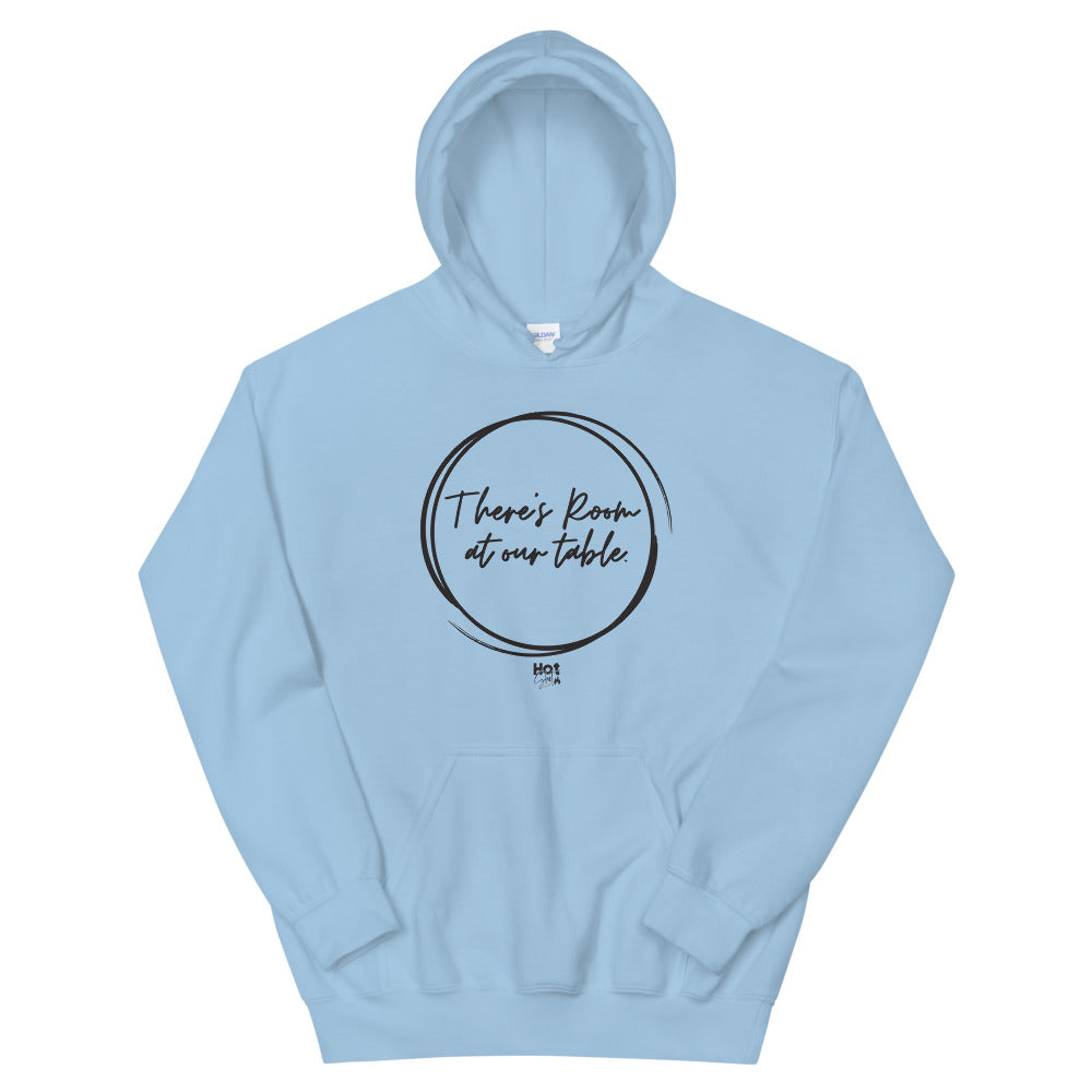 "There's Room at Our Table" Unisex Hoodie