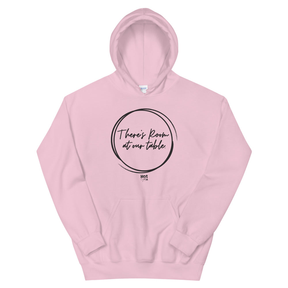 "There's Room at Our Table" Unisex Hoodie