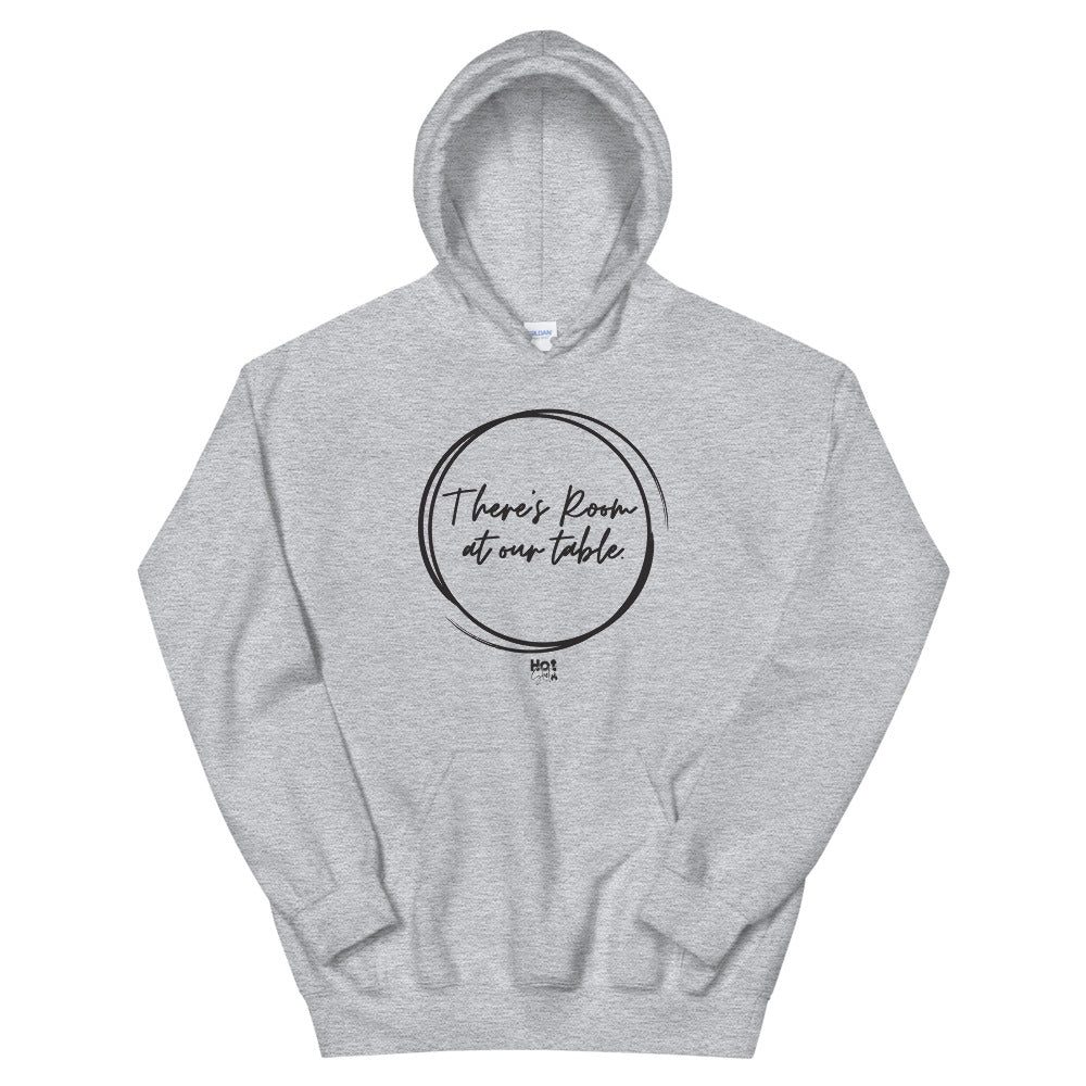 "There's Room at Our Table" Unisex Hoodie