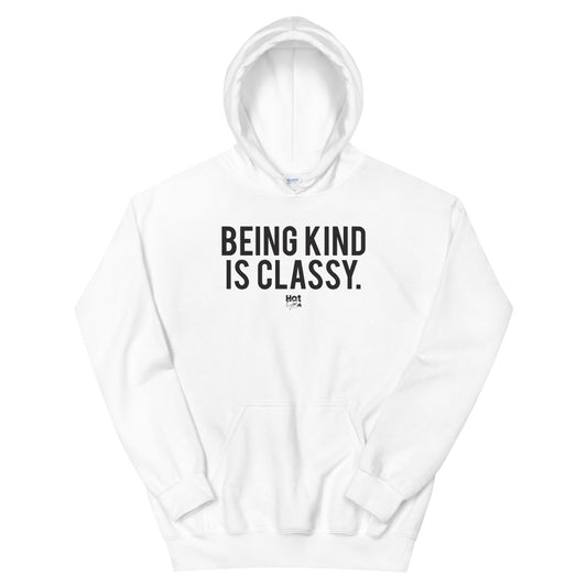 "Being Kind is Classy" Unisex Hoodie