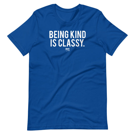 "Being Kind is Classy" Sleeve Unisex T-Shirt