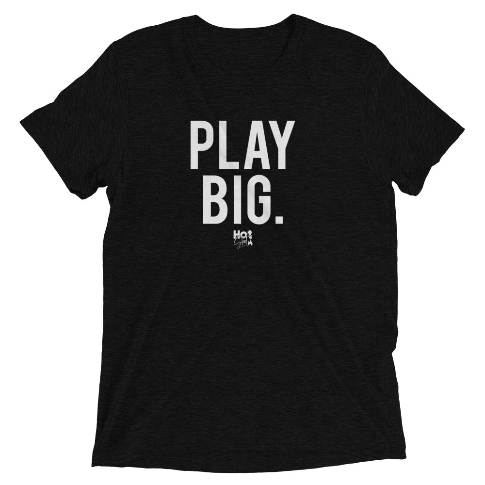 "Play Big" Short sleeve t-shirt