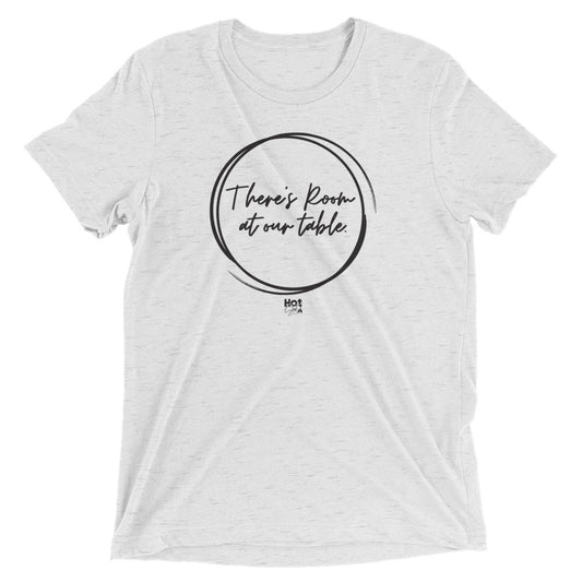 "There's Room at Our Table" Short sleeve t-shirt