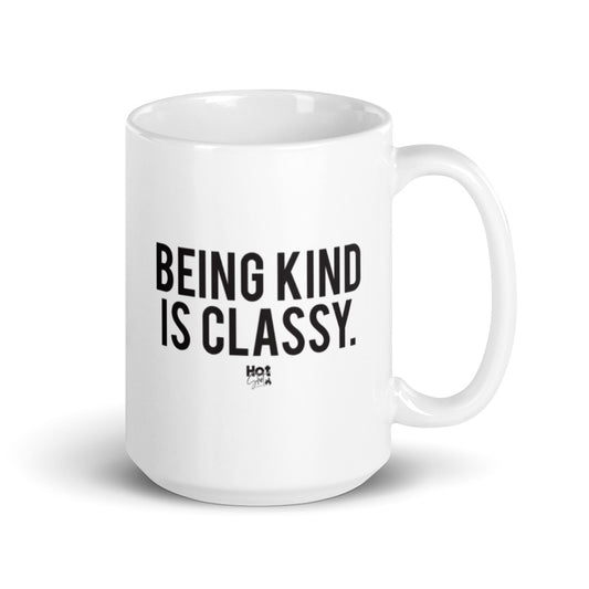 "Being Kind is Classy" White glossy mug