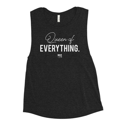 "Queen of Everything" Ladies’ Muscle Tank