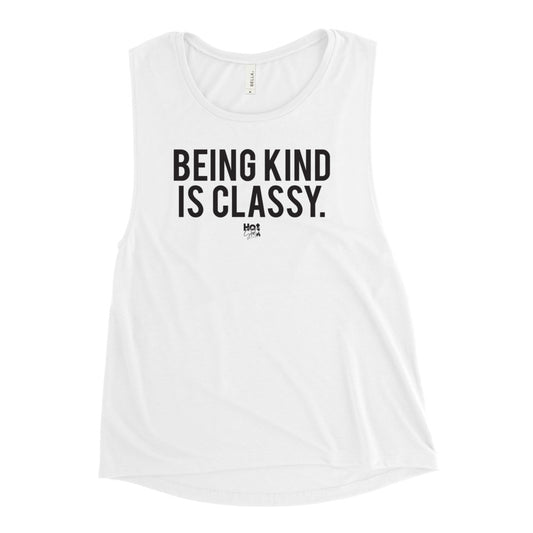 "Being Kind is Classy" Ladies’ Muscle Tank