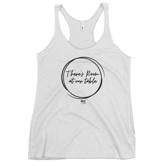 "There's Room at Our Table" Women's Racerback Tank