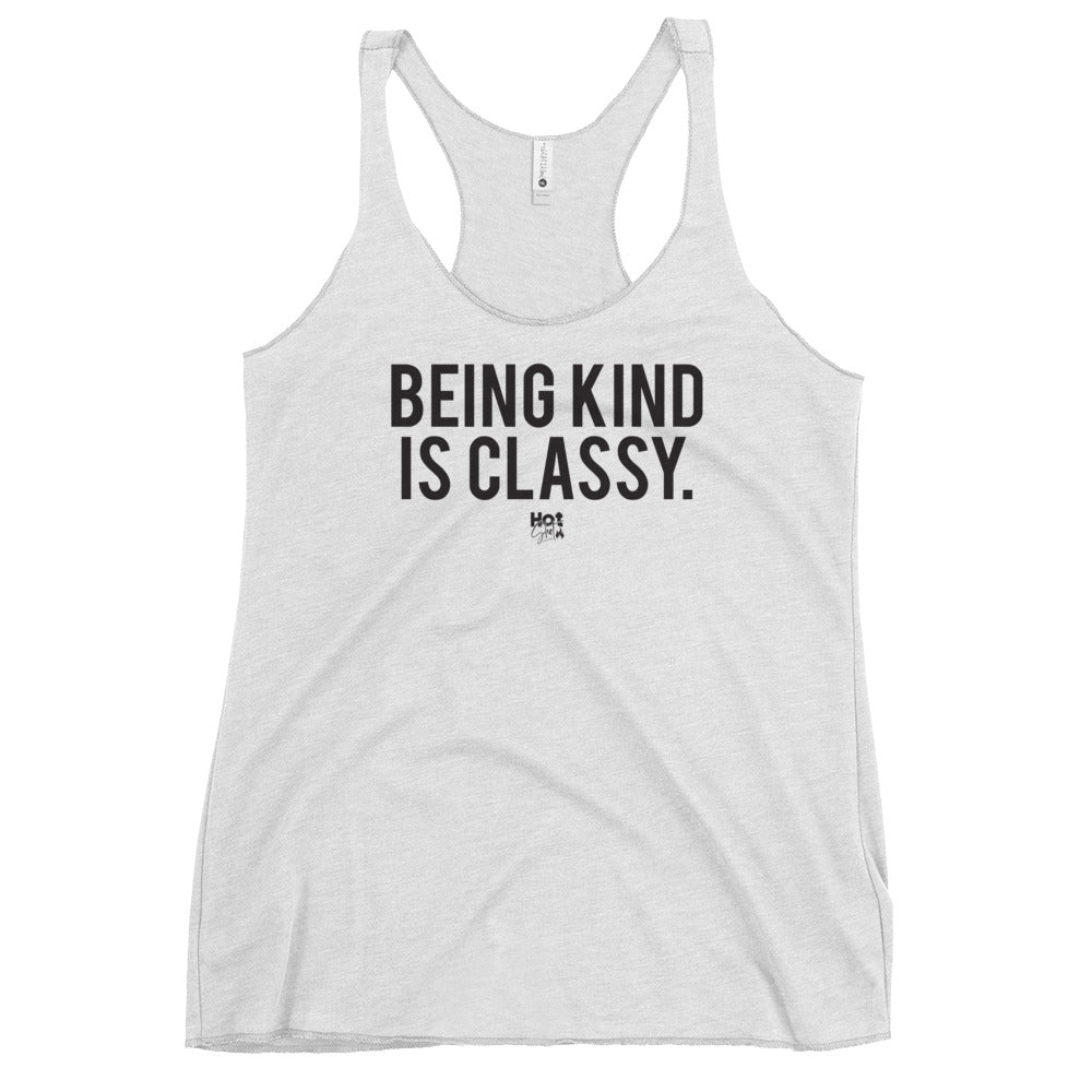 "Being Kind is Classy" Women's Racerback Tank